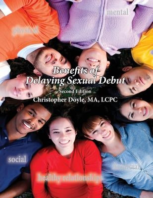 Benefits of Delaying Sexual Debut by Doyle, Christopher John
