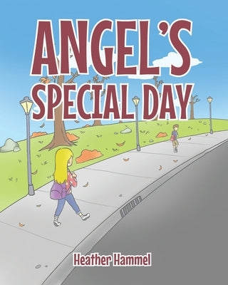 Angel's Special Day by Hammel, Heather