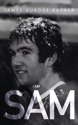 I Am Sam by Durose-Rayner, James