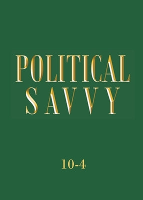 Political Savvy by 10-4