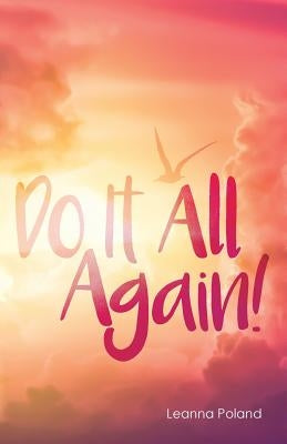 Do It All Again! by Poland, Leanna