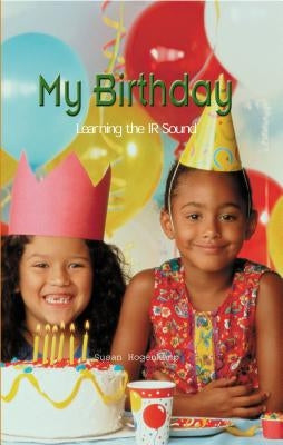 My Birthday: Learning the IR Sound by Hogenkamp, Susan