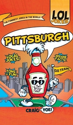 Lol Jokes: Pittsburgh by Yoe, Craig
