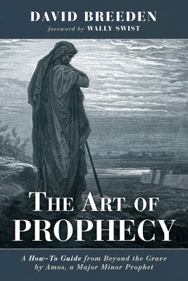 The Art of Prophecy by Breeden, David