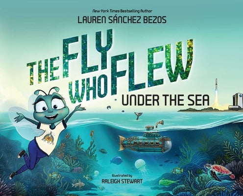 The Fly Who Flew Under the Sea by Sánchez Bezos, Lauren