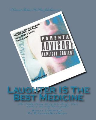 Laughter IS The Best Medicine by Lenartson, Ashley a.