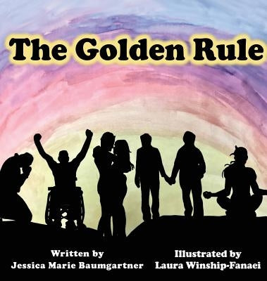 The Golden Rule by Baumgartner, Jessica Marie