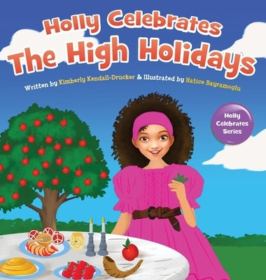 Holly Celebrates the High Holidays by Kendall-Drucker, Kimberly