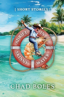 Adrift in Skinny Water by Boles, Chad