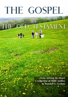 The Gospel in the Old Testament by Grabau, Randall G.