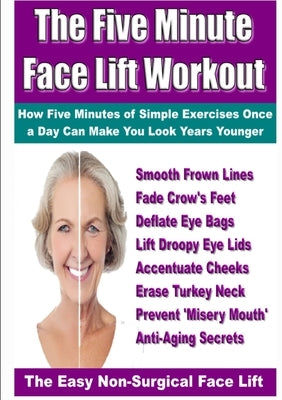 The Five Minute Face Lift Workout by Goodall, Simon