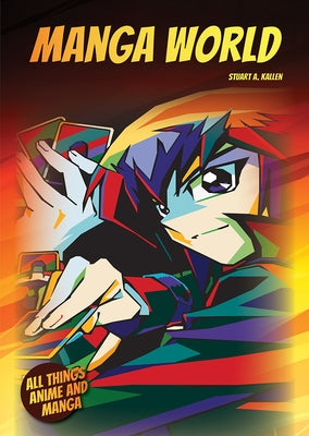 Manga World by Kallen, Stuart A.