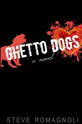 Ghetto Dogs by Romagnoli, Steve