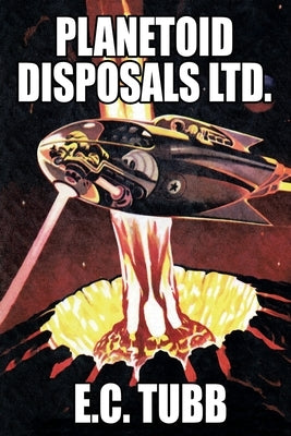 Planetoid Disposals Ltd. by Tubb, E. C.