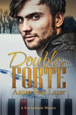 Double Forté by Lazar, Aaron Paul