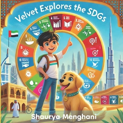 Velvet Explores the SDGs by Menghani, Shaurya