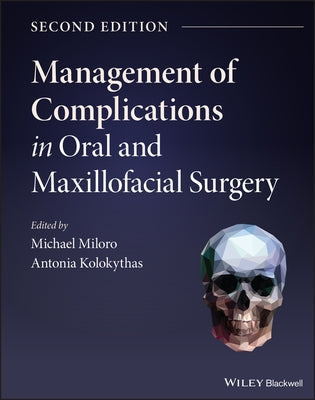 Management of Complications in Oral and Maxillofacial Surgery by Miloro, Michael