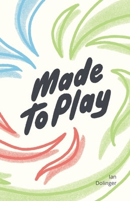 Made to Play by Dolinger, Ian