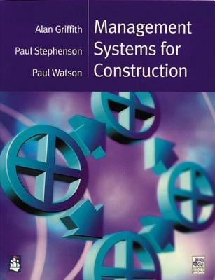 Management Systems for Construction by Griffith, Alan