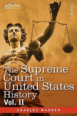 The Supreme Court in United States History, Vol. II (in Three Volumes) by Warren, Charles