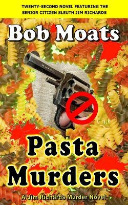 Pasta Murders by Moats, Bob