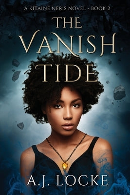 The Vanish Tide by Locke, A. J.