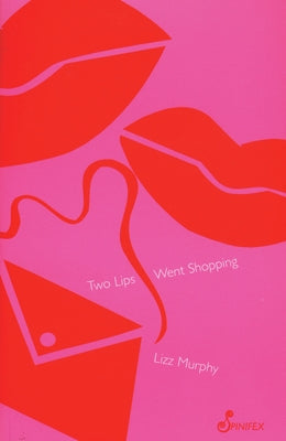 Two Lips Went Shopping by Murphy, Lizz