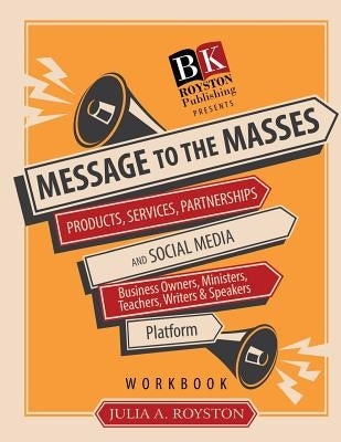 Message to the Masses Workbook by Royston, Claude R.