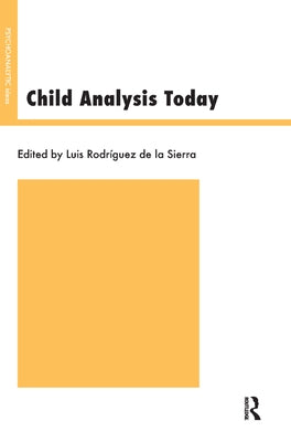 Child Analysis Today by Sierra, Luis Rodriguez de la