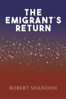 The Emigrant's Return by Shandon, Robert