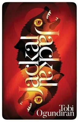 Jackal, Jackal: Tales of the Dark and Fantastic by Ogundiran, Tobi