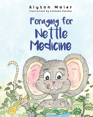 Foraging for Nettle Medicine by Maier, Alyson