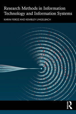 Research Methods in Information Technology and Information Systems by Feroz, Karim