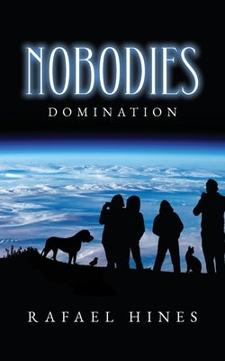 Nobodies: Domination by Hines, Rafael