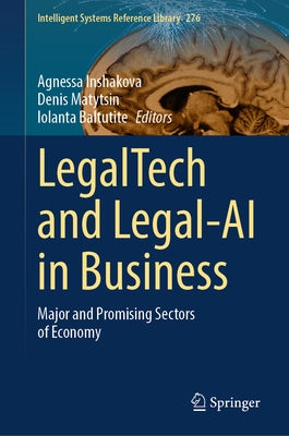 Legaltech and Legal-AI in Business: Major and Promising Sectors of Economy by Inshakova, Agnessa