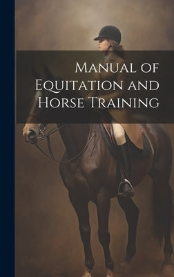 Manual of Equitation and Horse Training by Anonymous