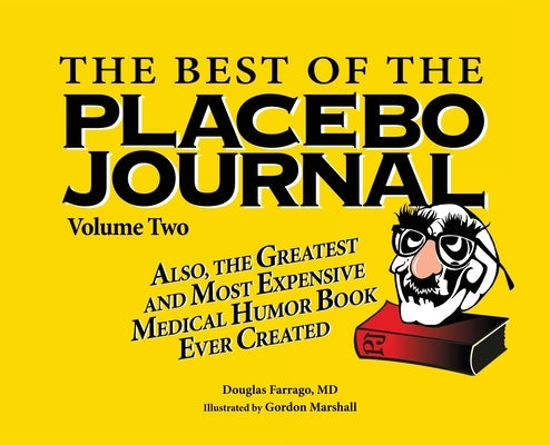 The Best of the Placebo Journal Volume Two by Farrago, Douglas