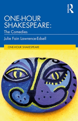 One-Hour Shakespeare: The Comedies by Lawrence-Edsell, Julie Fain