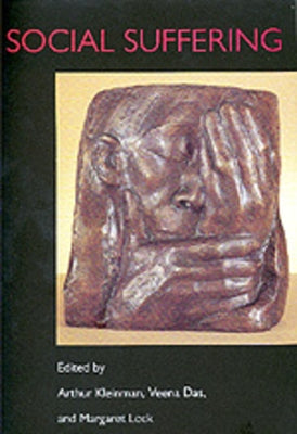 Social Suffering by Kleinman, Arthur