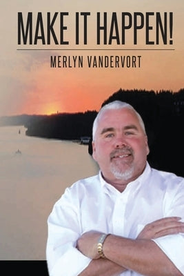 Make It Happen by Vandervort, Merlyn