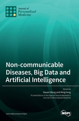 Non-communicable Diseases, Big Data and Artificial Intelligence by Wang, Youxin
