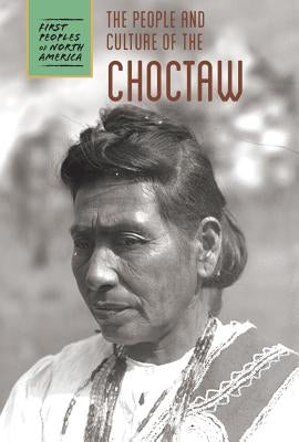 The People and Culture of the Choctaw by Nephew, Samantha