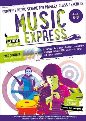 Music Express: Age 8-9 (Book + 3cds + DVD-ROM): Complete Music Scheme for Primary Class Teachers [With CD (Audio)] by Hanke, Maureen