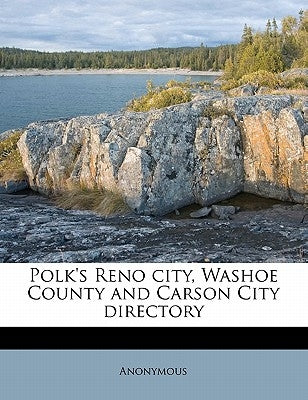 Polk's Reno City, Washoe County and Carson City Directory by Anonymous