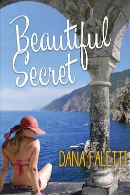 Beautiful Secret by Faletti, Dana