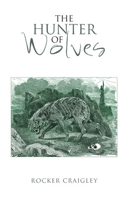 The Hunter of Wolves by Craigley, Rocker