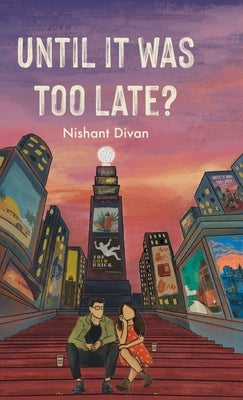 Until It Was Too Late? by Divan, Nishant