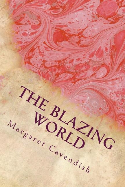 The Blazing World by Cavendish, Margaret