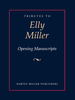 Tributes to Elly Miller: Opening Manuscripts by Panayotova, Stella