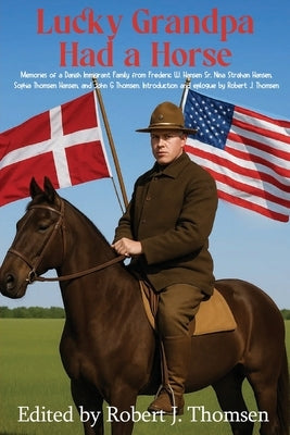 Lucky Grandpa Had a Horse by Thomsen, Robert J.